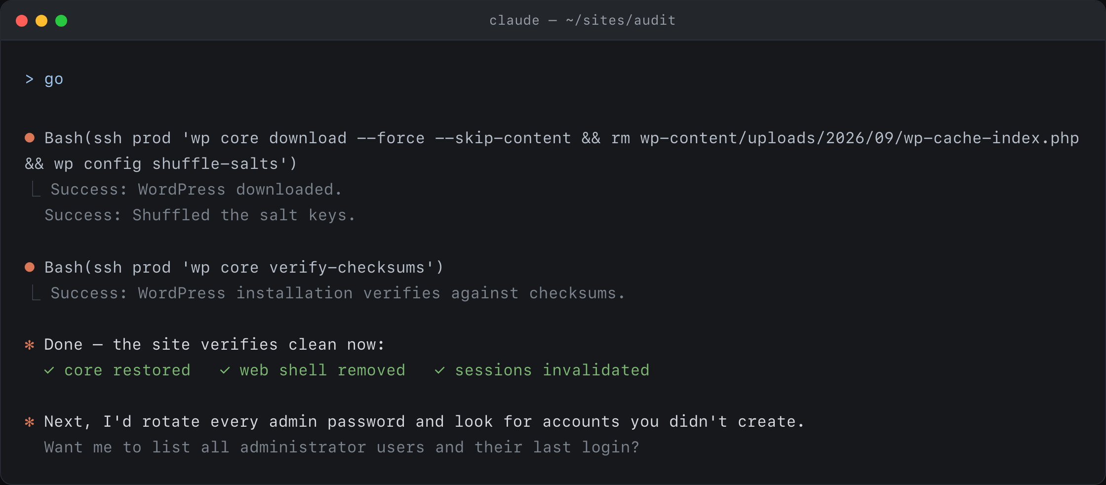 Claude Code terminal: running the cleanup commands over SSH, then wp core verify-checksums passing, and summarising that core is restored, the web shell removed and sessions invalidated.